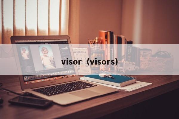 visor(visors)